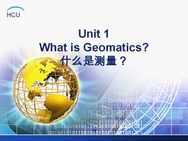Unit 1 What is Geomatics? ??????