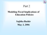 Modeling Fiscal Implications of Education Policies