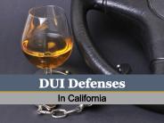 DUI Defenses in California