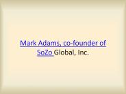 Mark Adams, co-founder of SoZo Global, Inc.