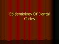 Epidemiology Of Dental Caries PowerPoint PPT Presentation