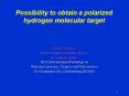 Possibility to obtain a polarized hydrogen molecular target PowerPoint PPT Presentation