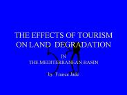 THE EFFECTS OF TOURISM ON LAND DEGRADATION