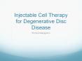 Injectable Cell Therapy for Degenerative Disc Disease PowerPoint PPT Presentation