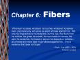 Chapter 6: Fibers PowerPoint PPT Presentation
