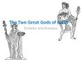 The Two Great Gods of Earth  PowerPoint PPT Presentation