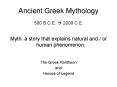Ancient Greek Mythology 500 B.C.E. ? 2009 C.E. PowerPoint PPT Presentation