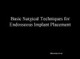 Basic Surgical Techniques for Endosseous Implant Placement PowerPoint PPT Presentation