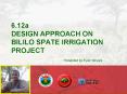 6.12a DESIGN APPROACH ON BILILO SPATE IRRIGATION PROJECT PowerPoint PPT Presentation