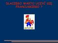 DLACZEGO WARTO UCZYC SIE FRANCUSKIEGO ? PowerPoint PPT Presentation