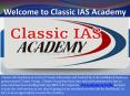 Classic IAS Academy has a Best IAS Academy in Delhi PowerPoint PPT Presentation