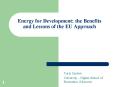 Energy for Development: the Benefits and Lessons of the EU Approach PowerPoint PPT Presentation