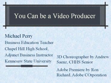 You Can be a Video Producer