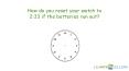 How do you reset your watch to 2:33 if the batteries run out? PowerPoint PPT Presentation