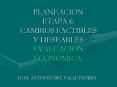 PLANEACION ETAPA 6: CAMBIOS FACTIBLES Y DESEABLES EVALUACION ECONOMICA. PowerPoint PPT Presentation