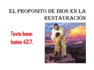 EL PROPOSITO DE DIOS EN LA   RESTAURACI
