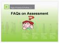 FAQs on Assessment PowerPoint PPT Presentation