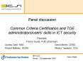 Panel discussion Common Criteria Certification and TOE administrators/users PowerPoint PPT Presentation