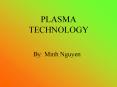 PLASMA TECHNOLOGY PowerPoint PPT Presentation