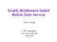 Double Middleware-based Mobile Data Service PowerPoint PPT Presentation