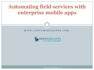 Automating field services with enterprise mobile apps - Innomobileapps