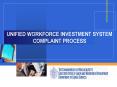 UNIFIED WORKFORCE INVESTMENT SYSTEM COMPLAINT PROCESS PowerPoint PPT Presentation