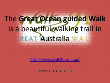 The Great Ocean guided Walk is a beautiful walking trail in Australia