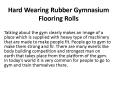 Hard Wearing Rubber Gymnasium Flooring Rolls PowerPoint PPT Presentation