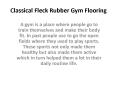 Classical Fleck Rubber Gym Flooring PowerPoint PPT Presentation