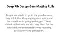 Deep Rib Design Gym Matting Rolls PowerPoint PPT Presentation