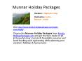 Munnar Holiday Packages PowerPoint PPT Presentation