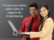 4 Cosas que debes saber sobre el negocio de dropshipping
