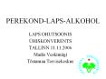 PEREKOND-LAPS-ALKOHOL PowerPoint PPT Presentation