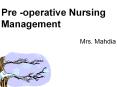 Pre -operative Nursing Management PowerPoint PPT Presentation