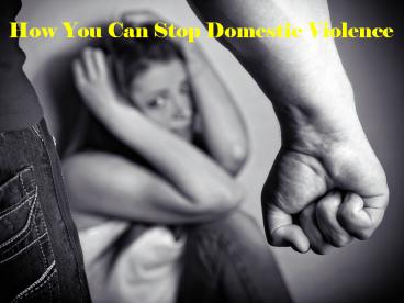 Stopping Domestic Violence