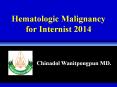 Hematologic Malignancy for Internist 2014 PowerPoint PPT Presentation