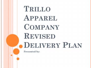 Trillo Apparel Company Revised Delivery Plan
