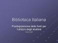 Biblioteca Italiana PowerPoint PPT Presentation