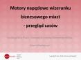 Motory napedowe wizerunku biznesowego miast - przeglad cas PowerPoint PPT Presentation