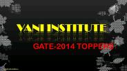 GATE 2014 toppers of Vani Institute
