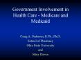 Government Involvement in Health Care - Medicare and Medicaid PowerPoint PPT Presentation