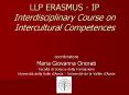 LLP ERASMUS - IP Interdisciplinary Course on Intercultural Competences PowerPoint PPT Presentation