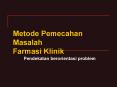 Metode Pemecahan Masalah Farmasi Klinik PowerPoint PPT Presentation