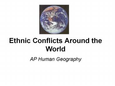 Ethnic Conflicts Around the World