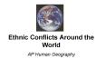 Ethnic Conflicts Around the World PowerPoint PPT Presentation