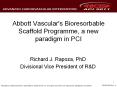 Abbott Vascular's Bioresorbable Scaffold Programme, a new paradigm in PCI PowerPoint PPT Presentation