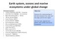 Earth system, oceans and marine ecosystems under global change PowerPoint PPT Presentation