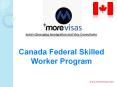 Canada Federal Skilled Worker Program 2014 | MoreVisas PowerPoint PPT Presentation