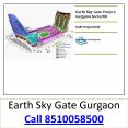 Earth Sky Gate 8510058500 Earth Sky Gate in sector 88 Gurgaon PowerPoint PPT Presentation