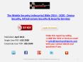Global Mobile Security (mSecurity) Bible 2014 – 2020 - Device Security, Infrastructure Security & Security Services